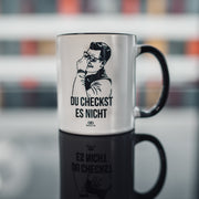 Du checkst es nicht - Hochwertige Tasse