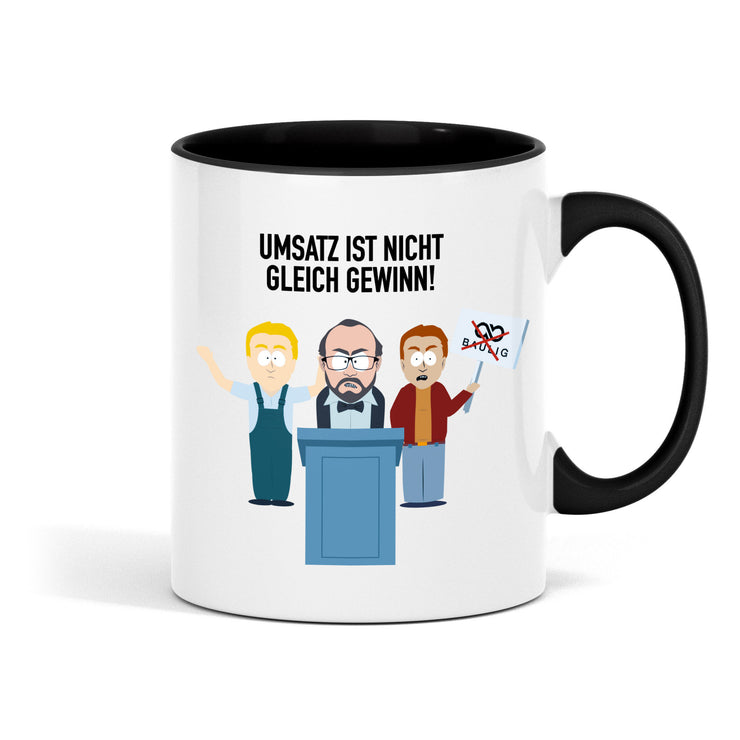 Umsatz ist nicht gleich Gewinn! - Hochwertige Tasse